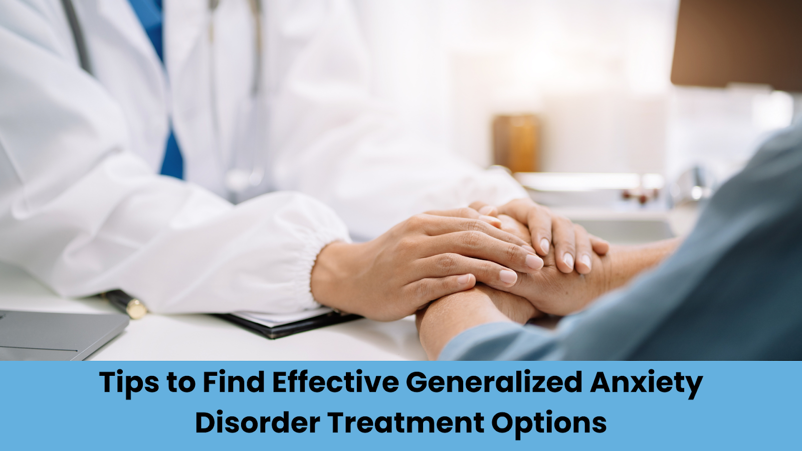 Tips to Find Effective Generalized Anxiety Disorder Treatment Options ...