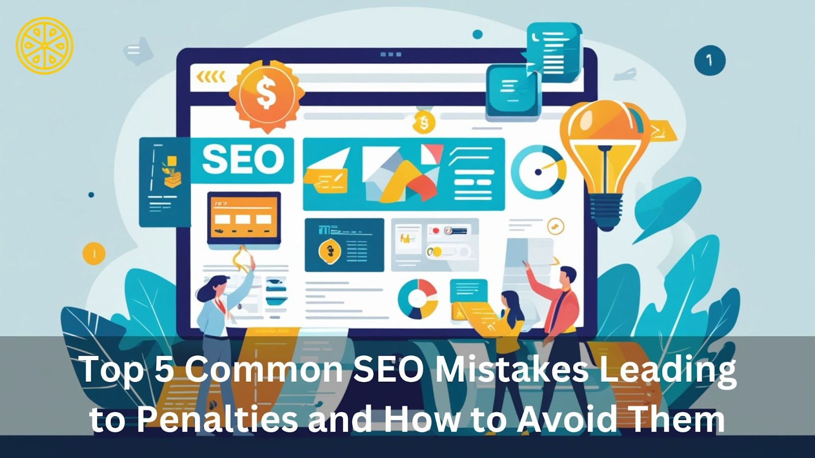 Top 5 Common SEO Mistakes Leading to Penalties and How to Avoid Them ...