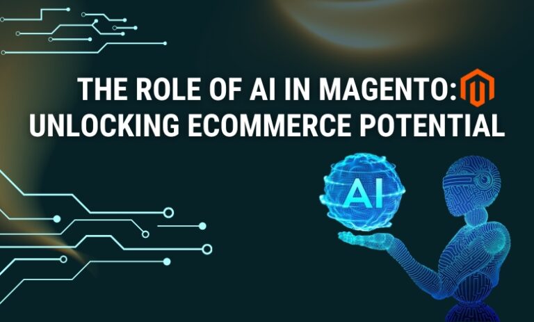 The Role of AI in Magento: Unlocking eCommerce Potential - Blog Buz