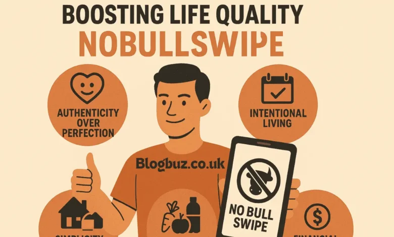 boosting life quality nobullswipe
