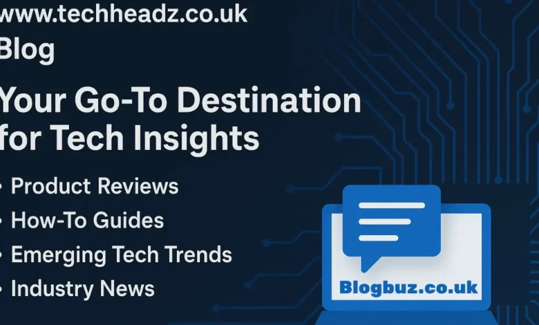 www.techheadz.co.uk blog