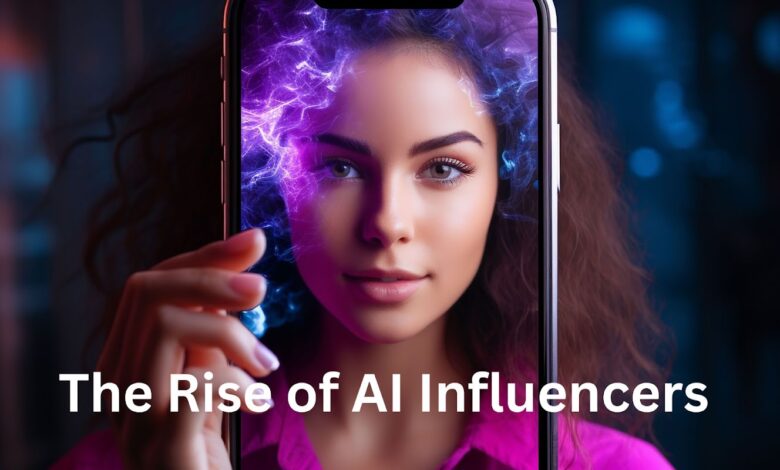 The Rise of AI Influencers