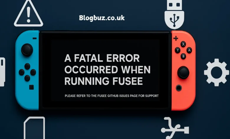 a fatal error occurred when running fusee