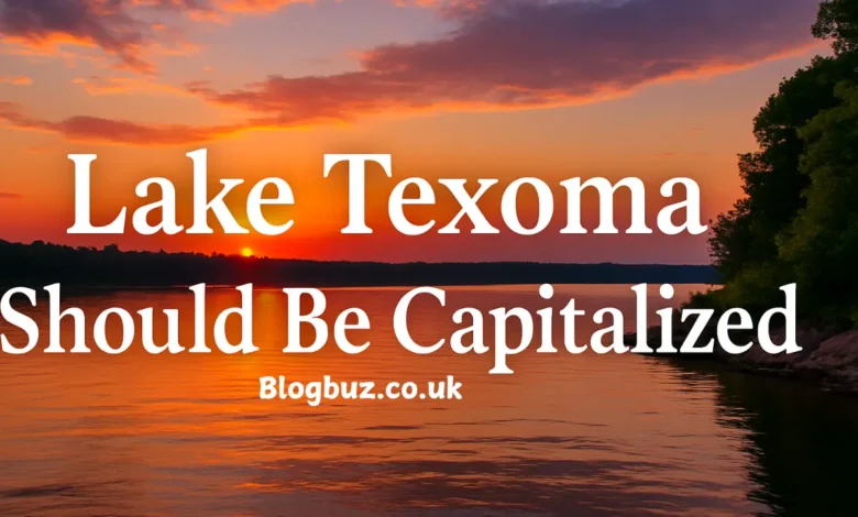 lake texoma should be capitalized