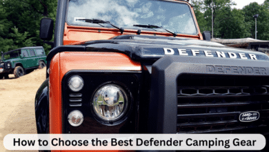How to Choose the Best Defender Camping Gear
