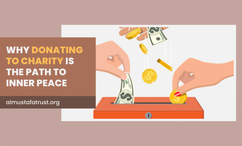 Why Donating to Charity Is the Path to Inner Peace