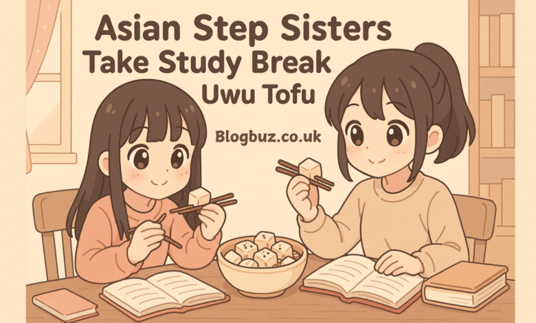 asian step sisters take study break - uwu tofu