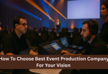 How To Choose Best Event Production Company For Your Vision