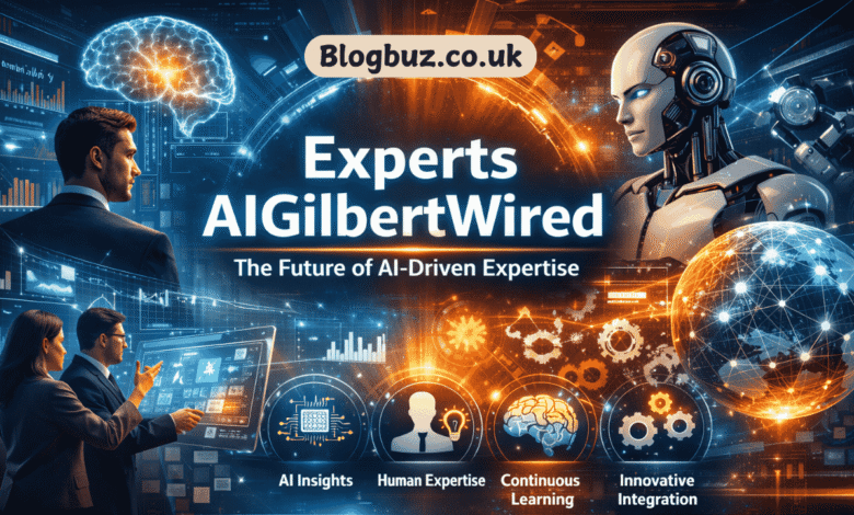 experts aigilbertwired