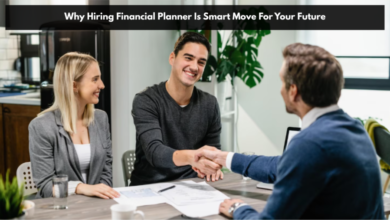 Why Hiring Financial Planner Is A Smart Move For Your Future