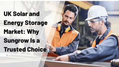 Navigating the UK Solar and Energy Storage Market Why Sungrow Is a Trusted Choice