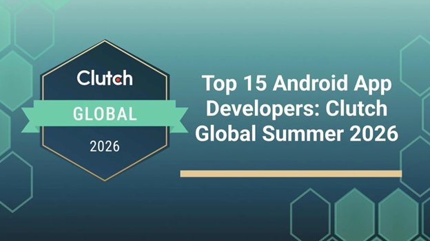 A Vietnam-based software company appears among Clutch’s Summer 2026 Android app development honorees