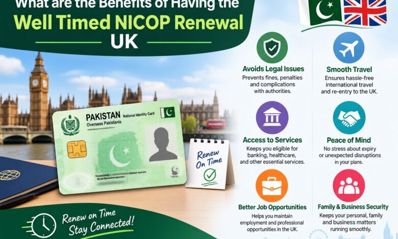 What are the Benefits of Having the Well Timed NICOP Renewal UK